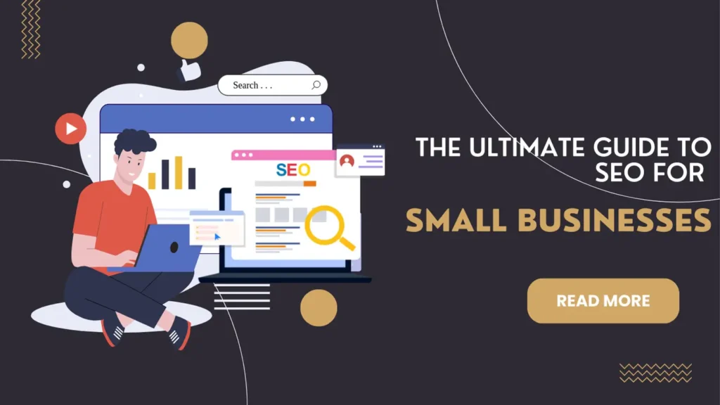 The Ultimate Guide to SEO for Small Businesses
